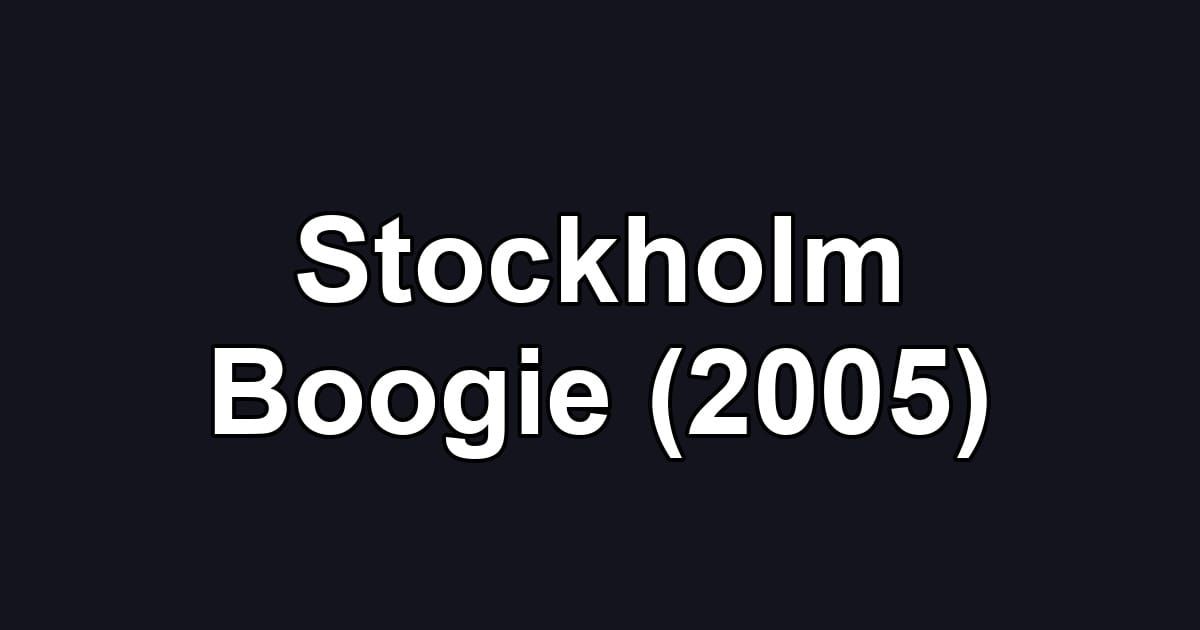 Stockholm Boogie (2005)