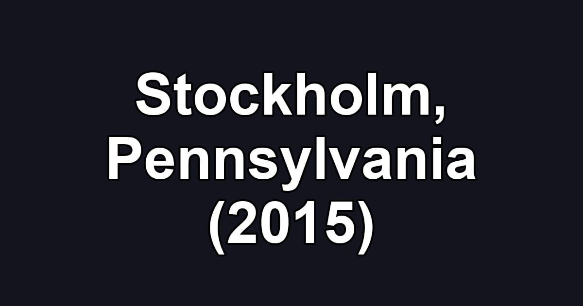 Stockholm, Pennsylvania (2015)