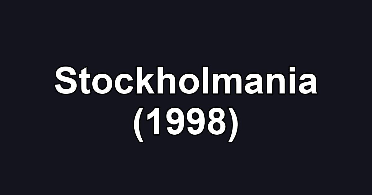 Stockholmania (1998)