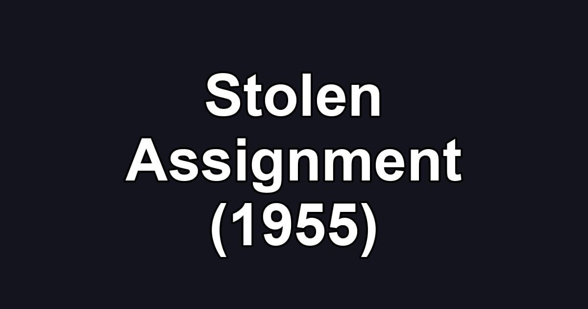 Stolen Assignment (1955)