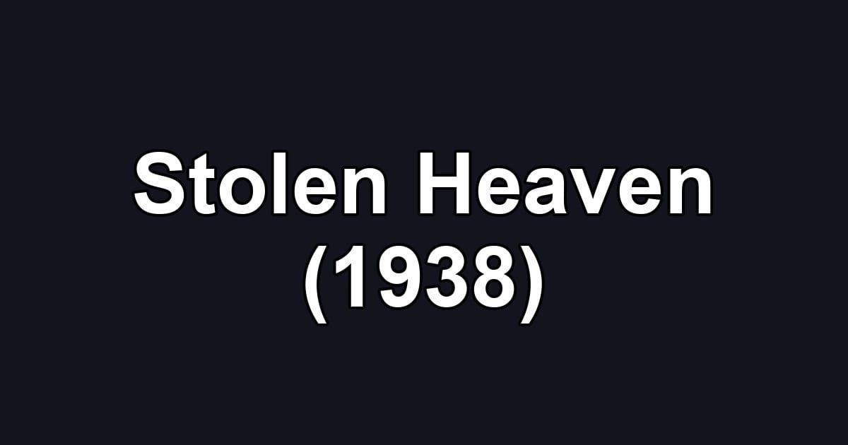 Stolen Heaven (1938)