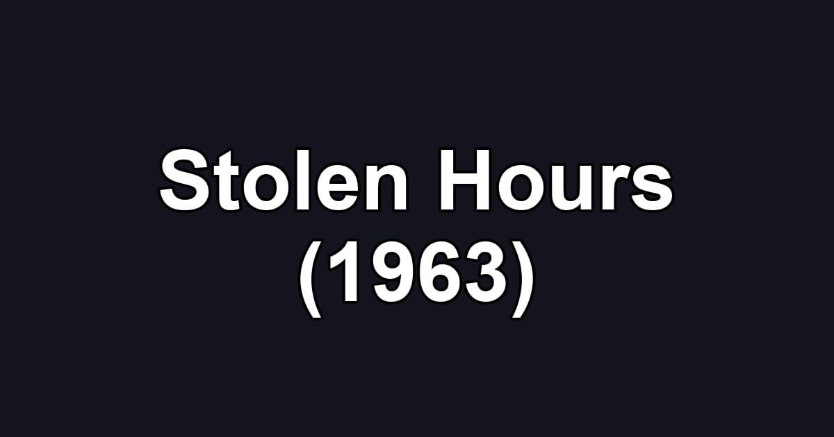 Stolen Hours (1963)