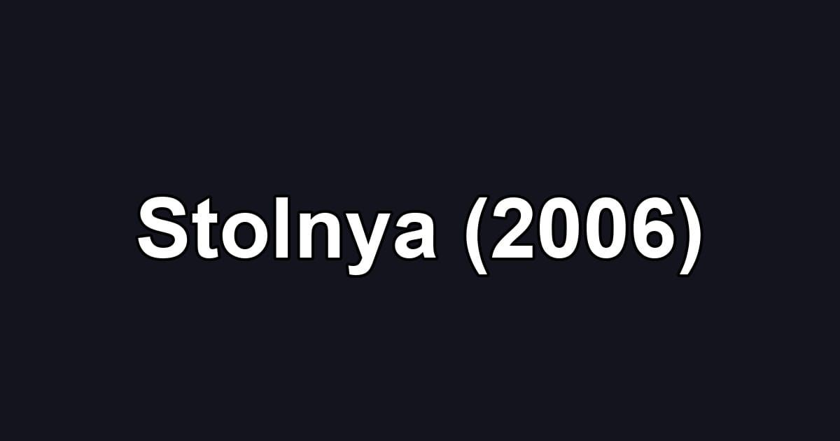 Stolnya (2006)