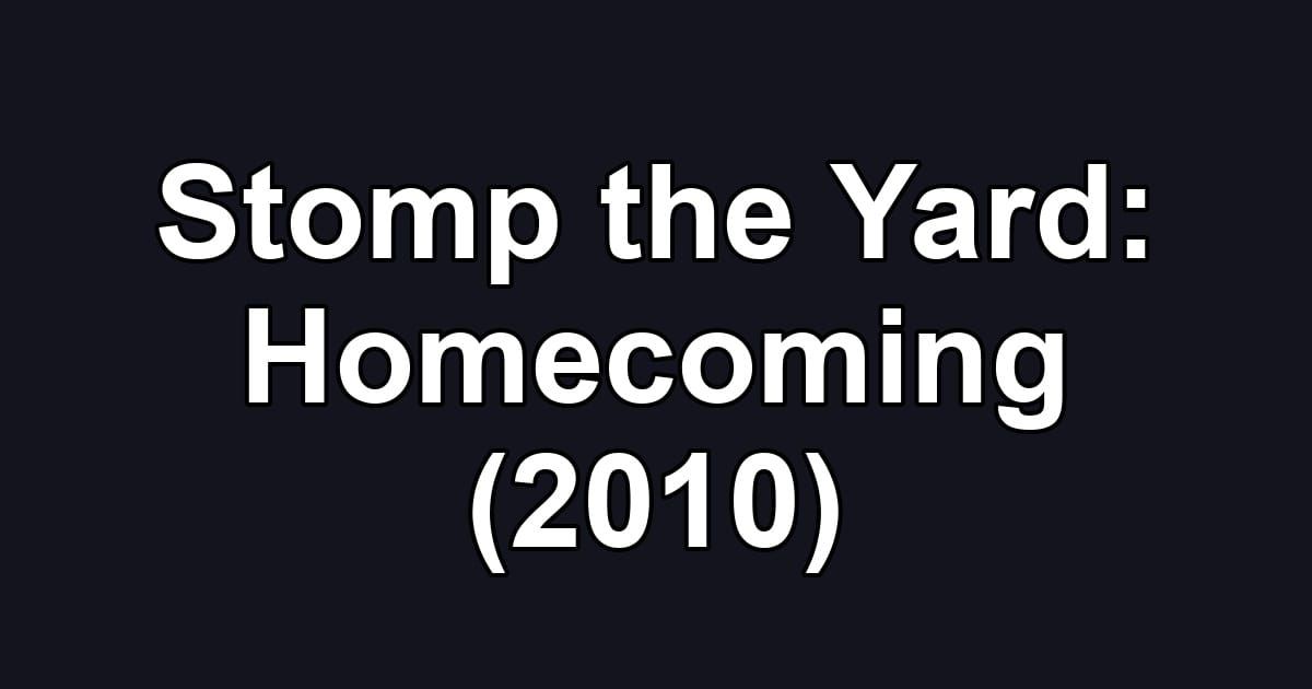 Stomp the Yard: Homecoming (2010)