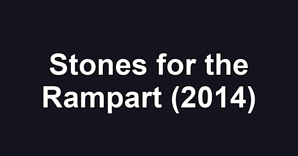 Stones for the Rampart (2014)