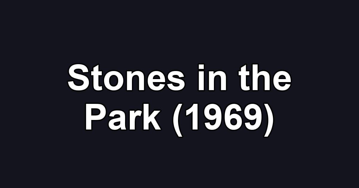 Stones in the Park (1969)