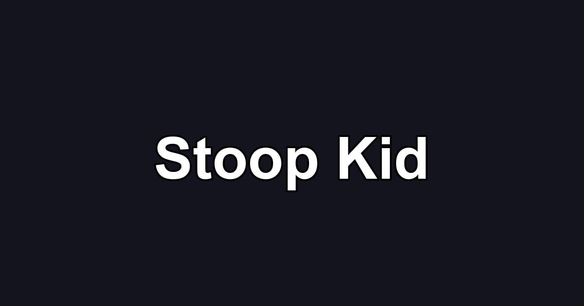 Stoop Kid