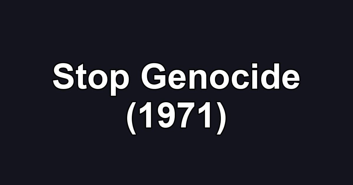 Stop Genocide (1971)