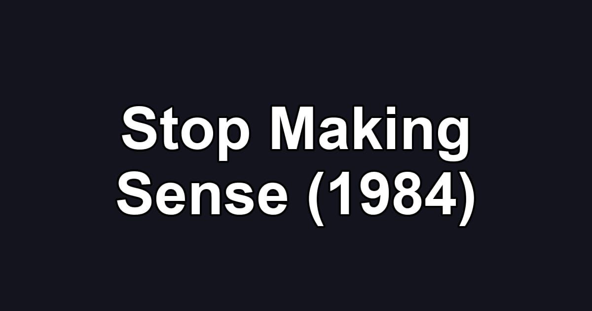 Stop Making Sense (1984)