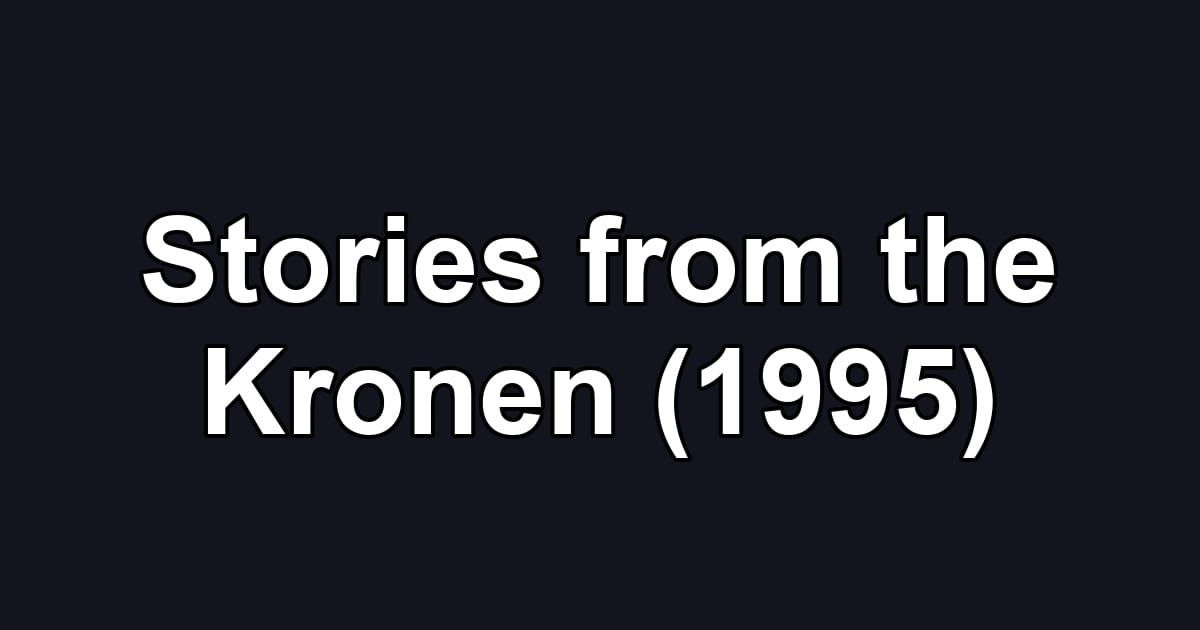 Stories from the Kronen (1995)