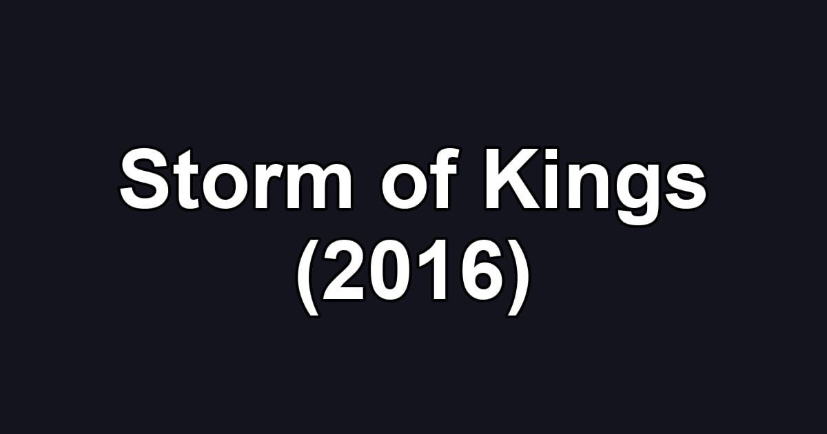 Storm of Kings (2016)