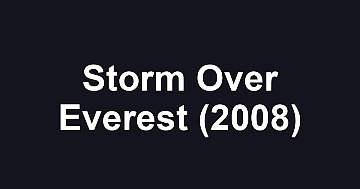 Storm Over Everest (2008)