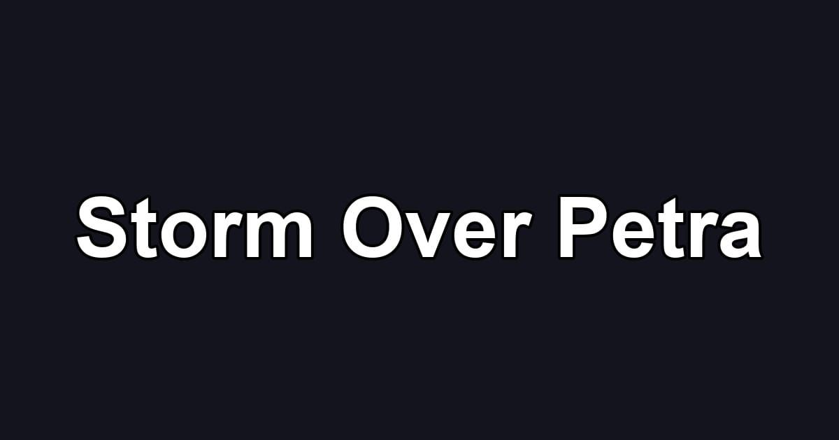 Storm Over Petra