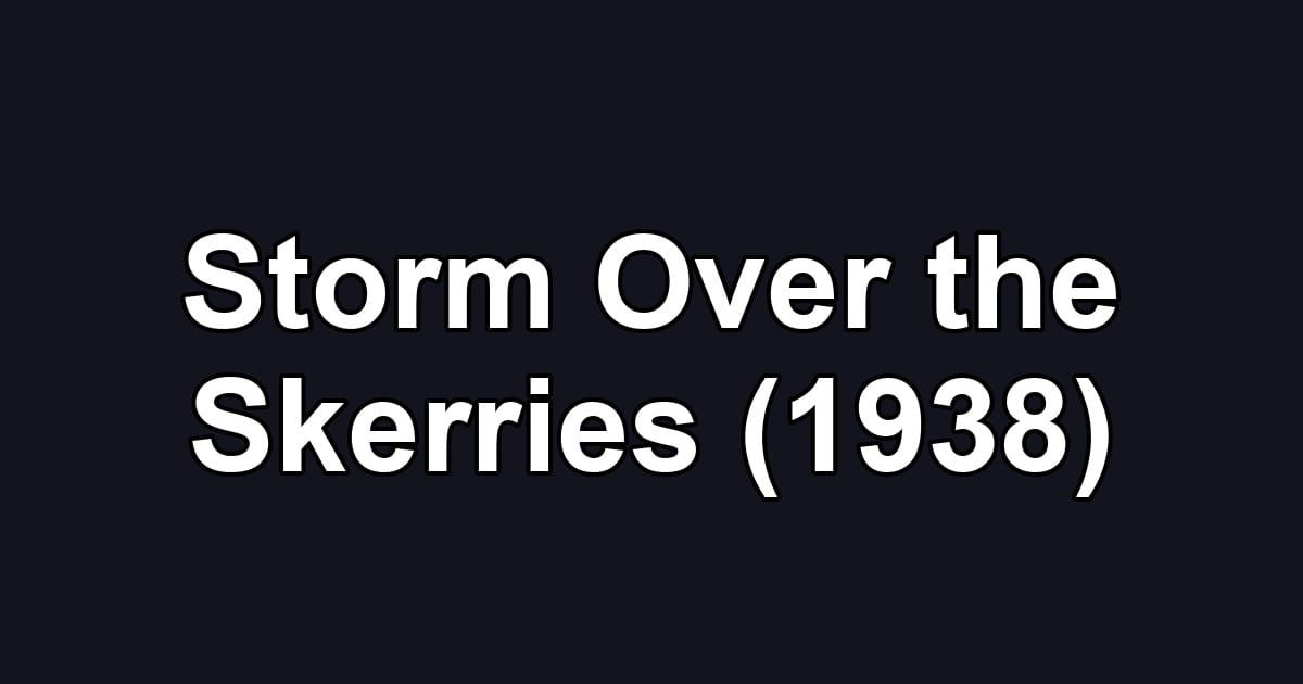 Storm Over the Skerries (1938)