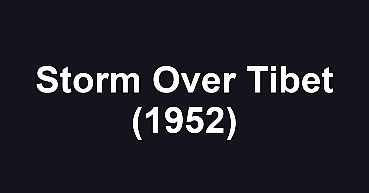 Storm Over Tibet (1952)