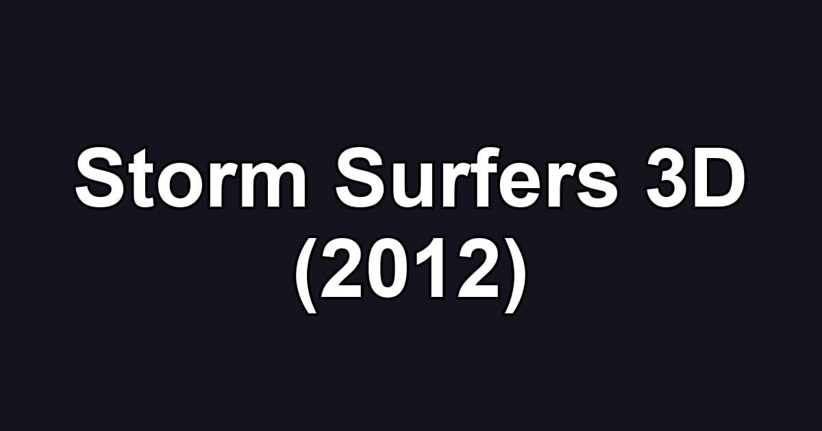 Storm Surfers 3D (2012)