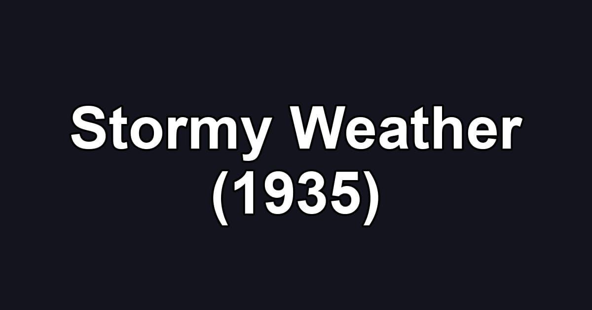 Stormy Weather (1935)