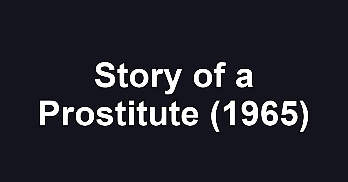 Story of a Prostitute (1965)