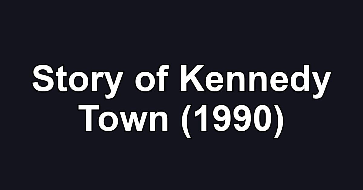 Story of Kennedy Town (1990)