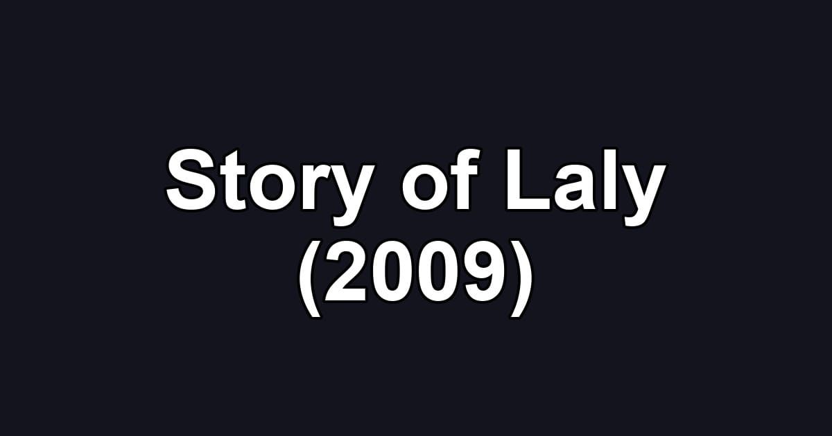 Story of Laly (2009)