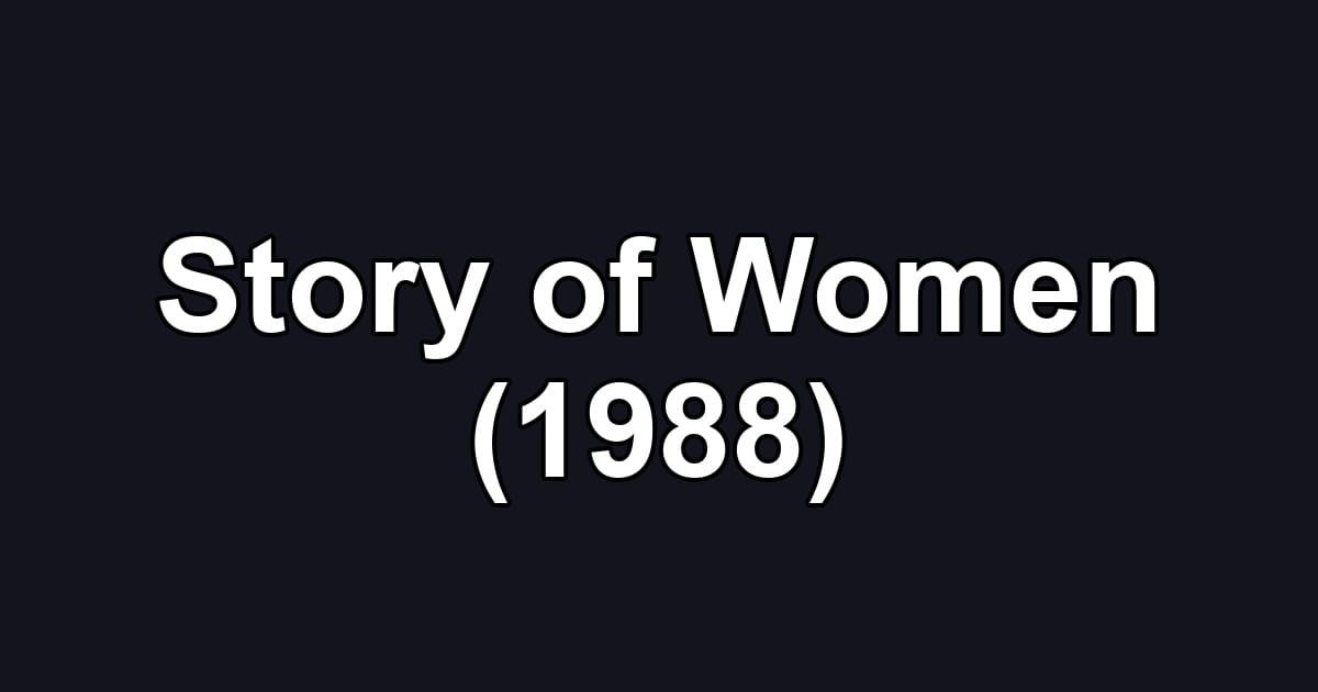 Story of Women (1988)