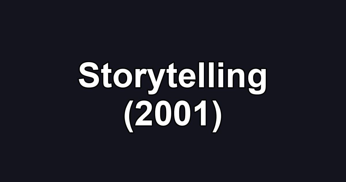 Storytelling (2001)