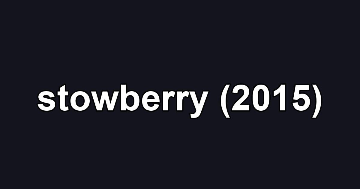 stowberry (2015)