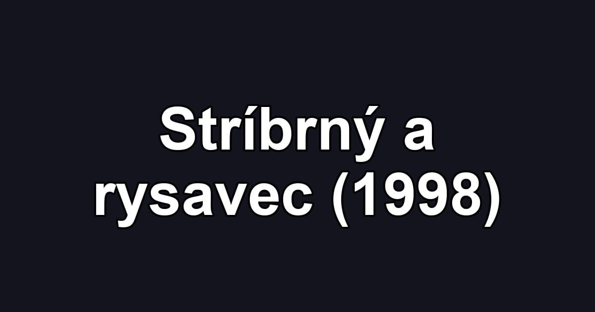 Stríbrný a rysavec (1998)