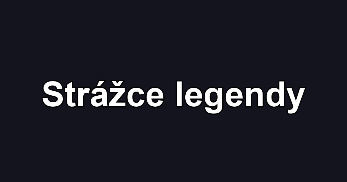 Strážce legendy