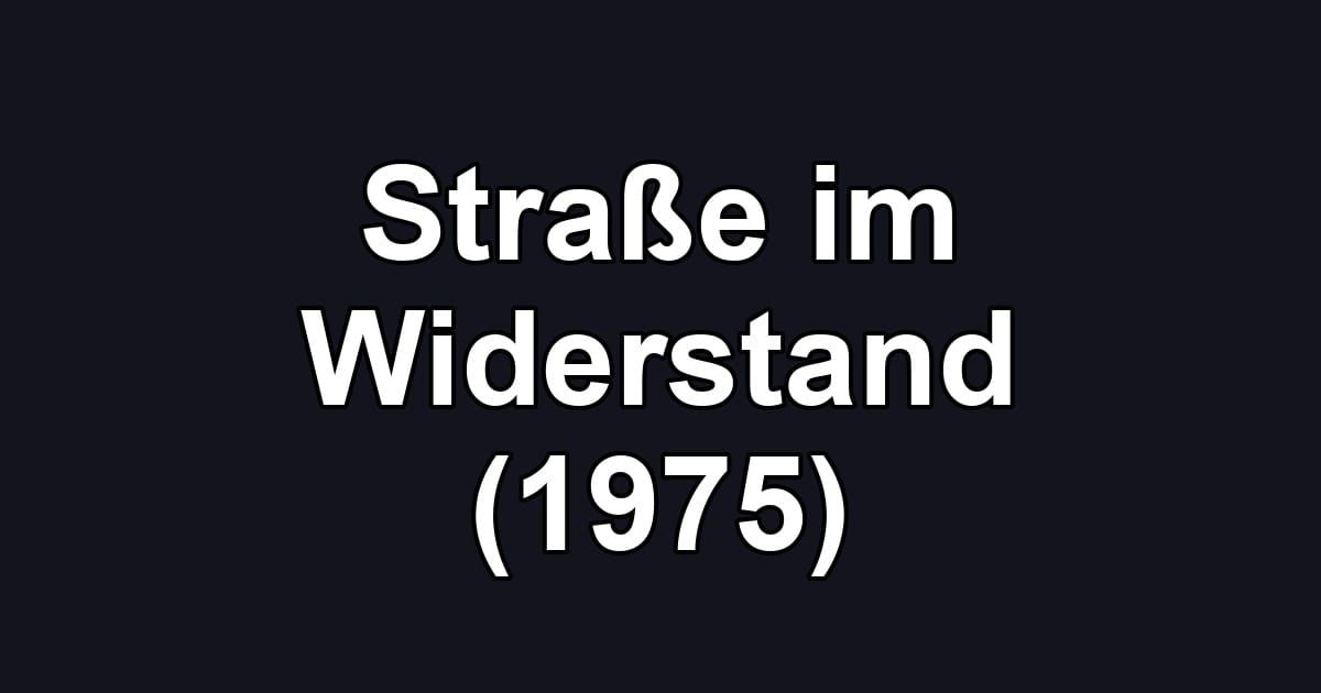 Straße im Widerstand (1975)