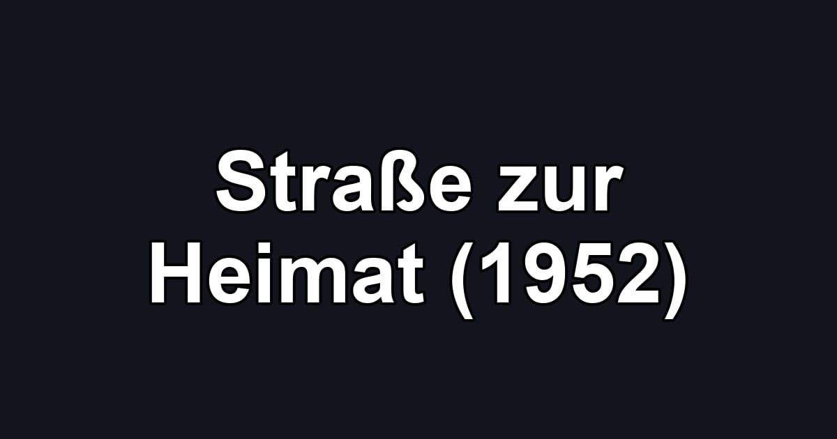 Straße zur Heimat (1952)