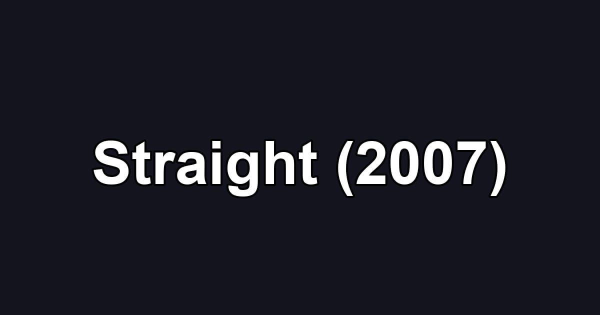 Straight (2007)