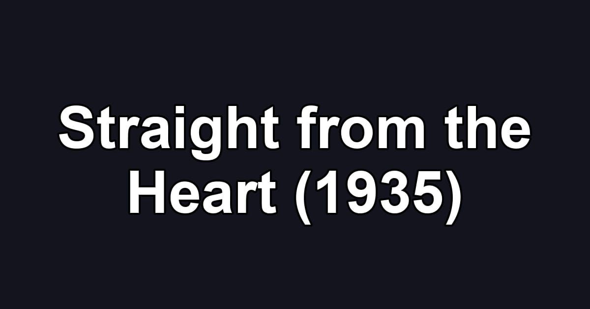 Straight from the Heart (1935)