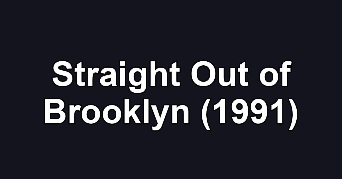Straight Out of Brooklyn (1991)