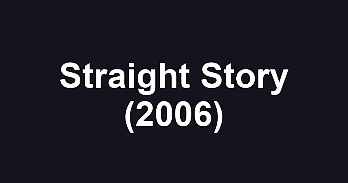 Straight Story (2006)