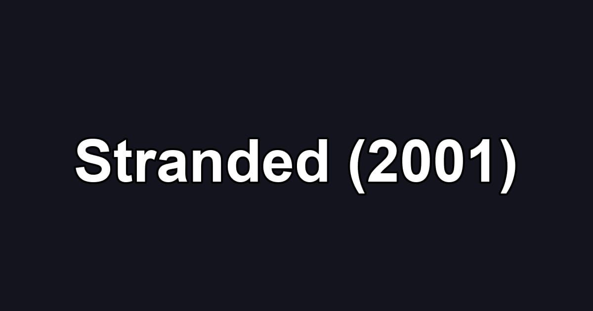 Stranded (2001)