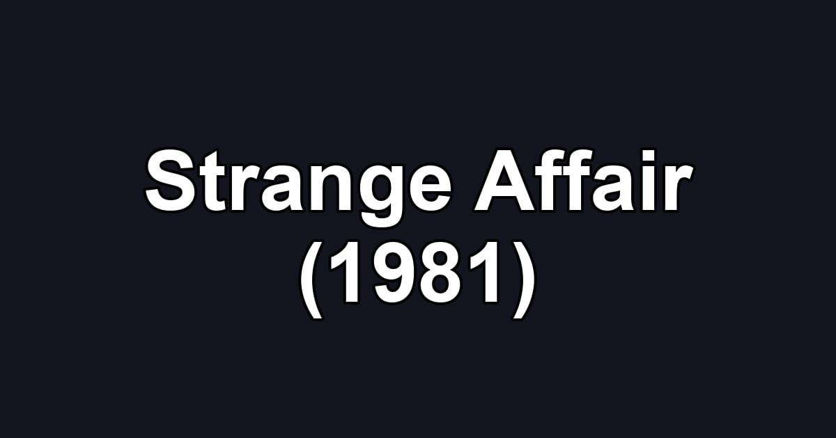 Strange Affair (1981)