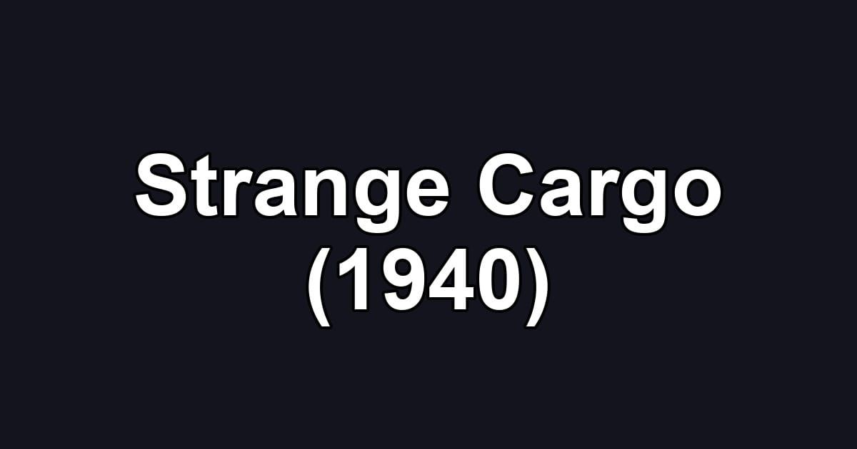 Strange Cargo (1940)