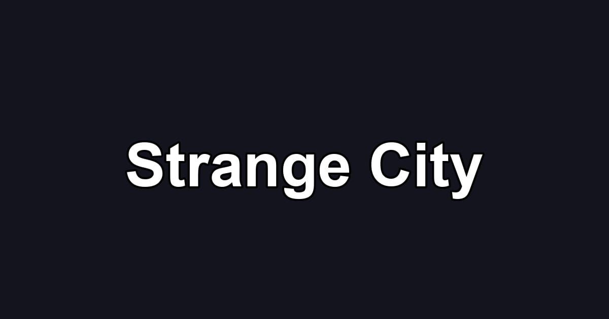 Strange City