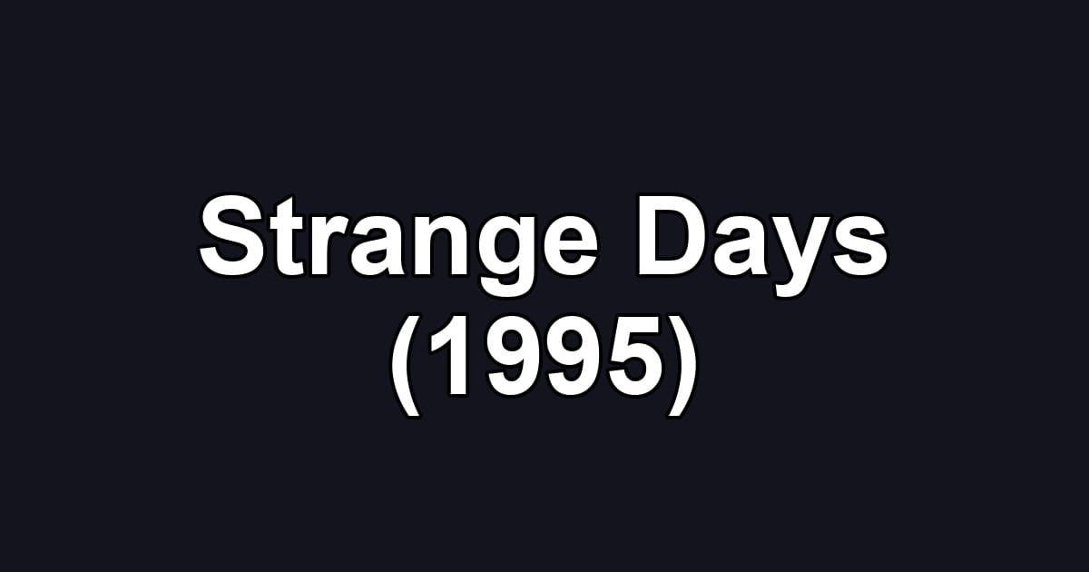 Strange Days (1995)