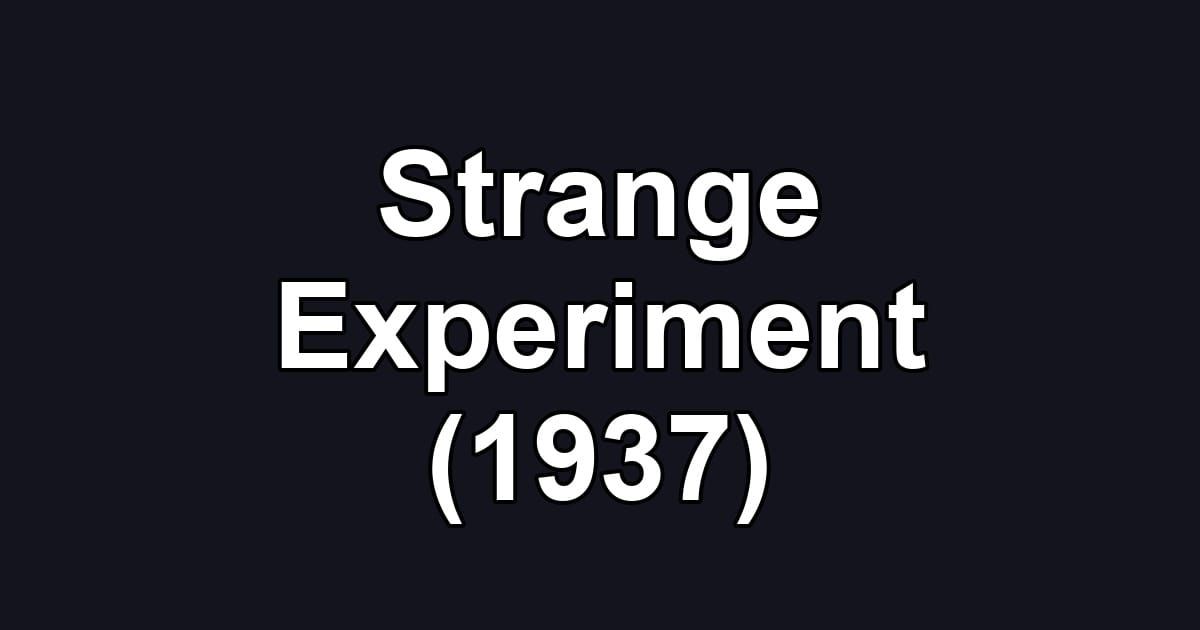 Strange Experiment (1937)