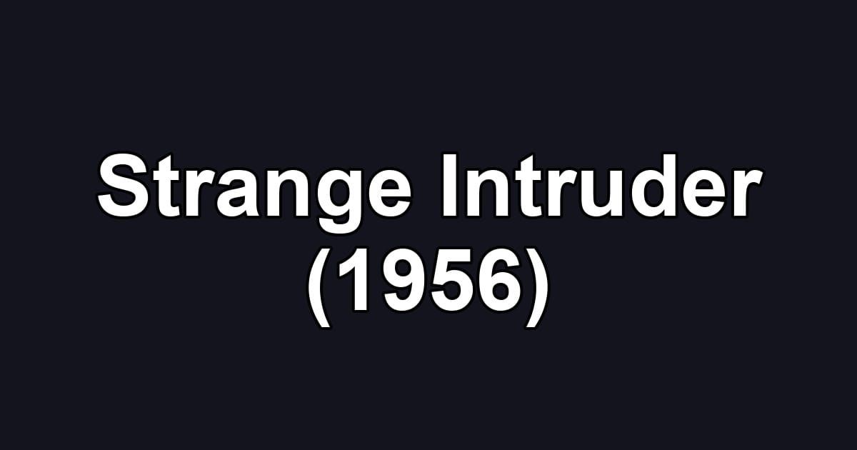 Strange Intruder (1956)