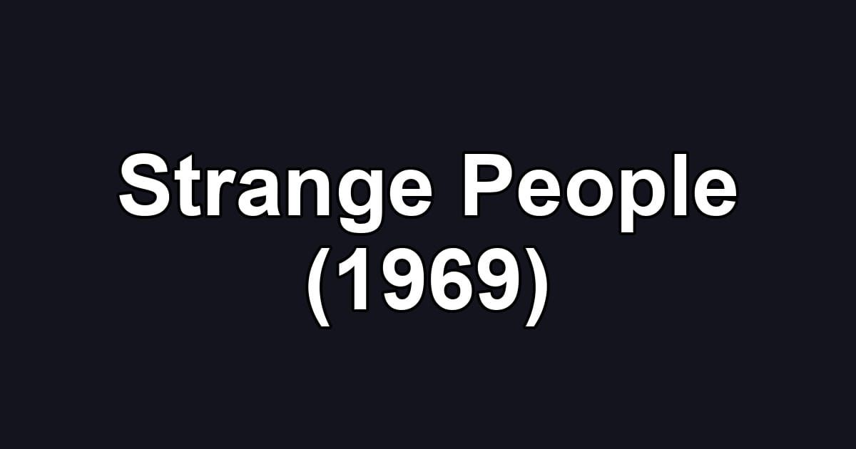 Strange People (1969)