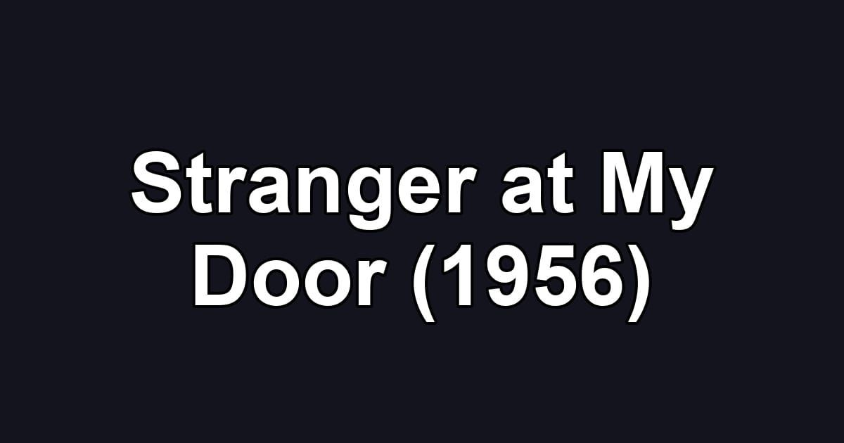 Stranger at My Door (1956)
