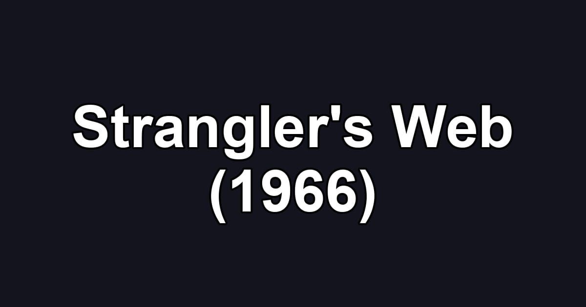Strangler's Web (1966)