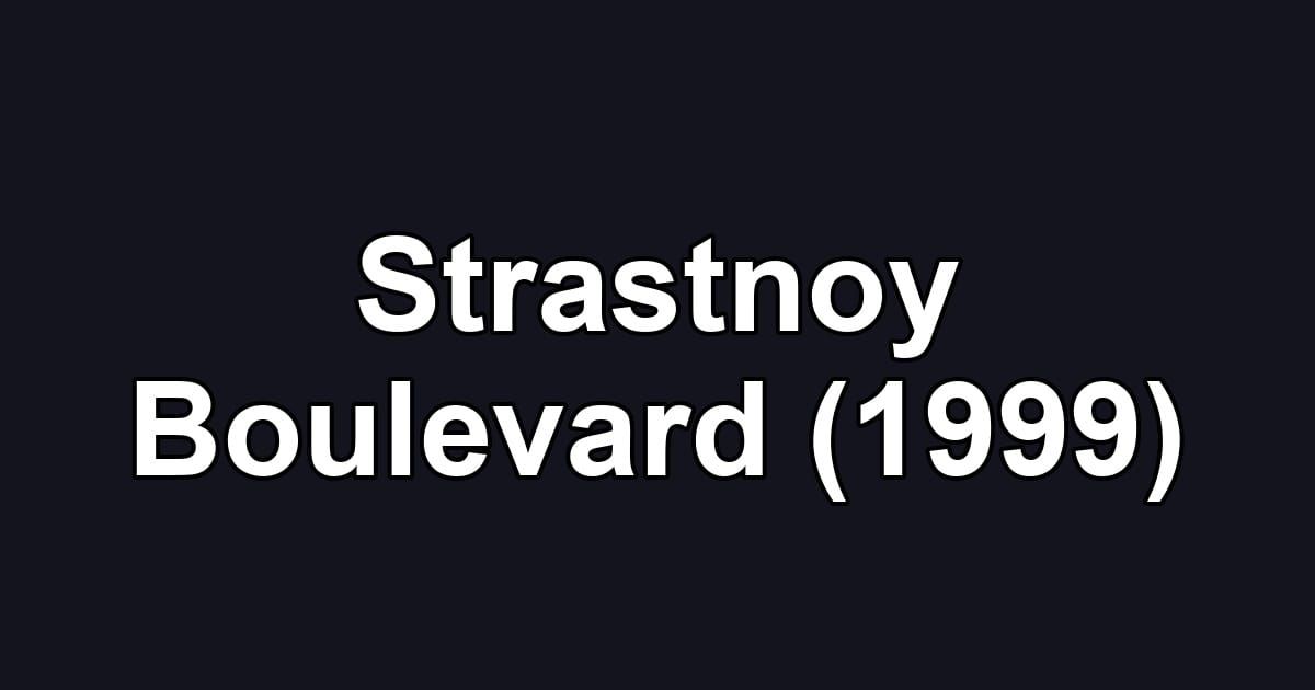 Strastnoy Boulevard (1999)