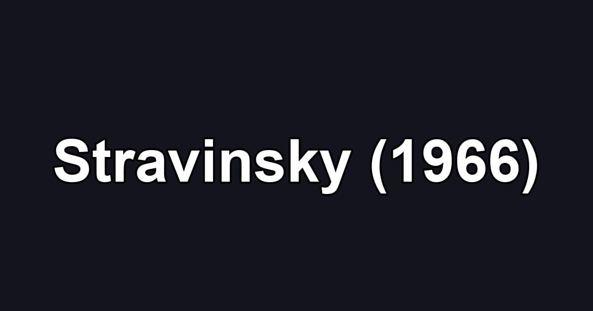Stravinsky (1966)