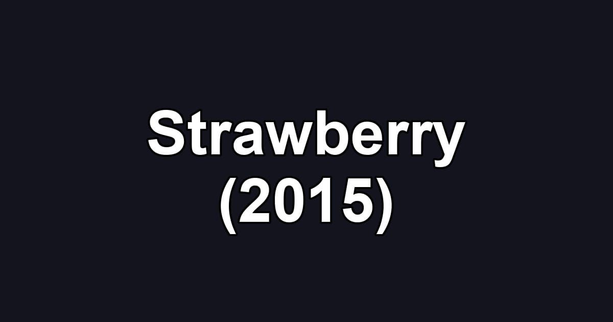 Strawberry (2015)