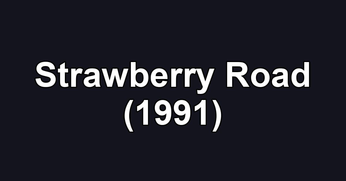 Strawberry Road (1991)