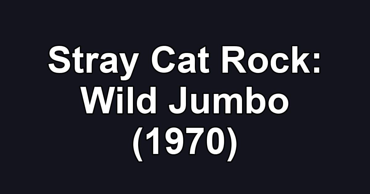 Stray Cat Rock: Wild Jumbo (1970)
